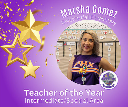 Marsha Gomez-Dorothy Hall Elementary-Teacher of the Year-Intermediate-Special Area
